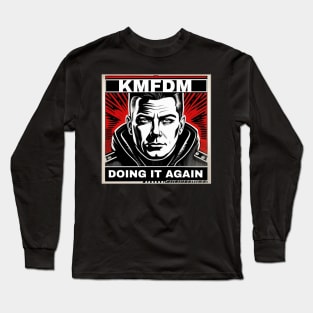 Unofficial KMFDM Doing it Again Long Sleeve T-Shirt